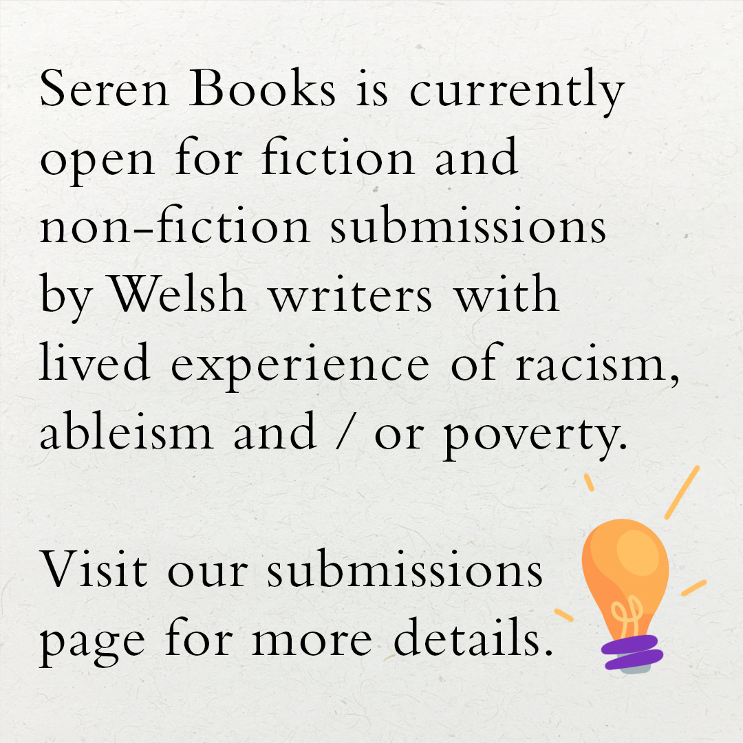 Call-out for submissions 📢 We are now open for Fiction &amp; Non-fiction submissions exclusively by Welsh writers with lived experience of racism, ableism and/or poverty 🖋️ Deadline: 5pm Wednesday 30th October. Find out more here serenbooks.com/submissions/