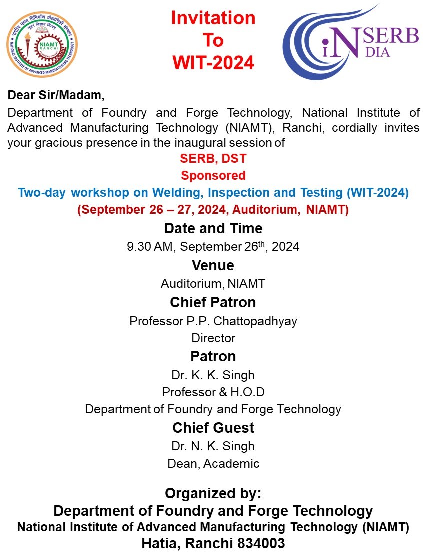 niamt_ranchi's tweet photo. The Department of #Foundry and #Forge Technology at #NIAMT Ranchi, is organizing a two-day workshop on “Welding, Inspection, and Testing” (WIT-2024) from 26th to 27th September 2024. #WeldingTechnology #InspectionAndTesting #Manufacturing #EngineeringWorkshop #IndustryReadySkills https://t.co/k4w40ux3fp
