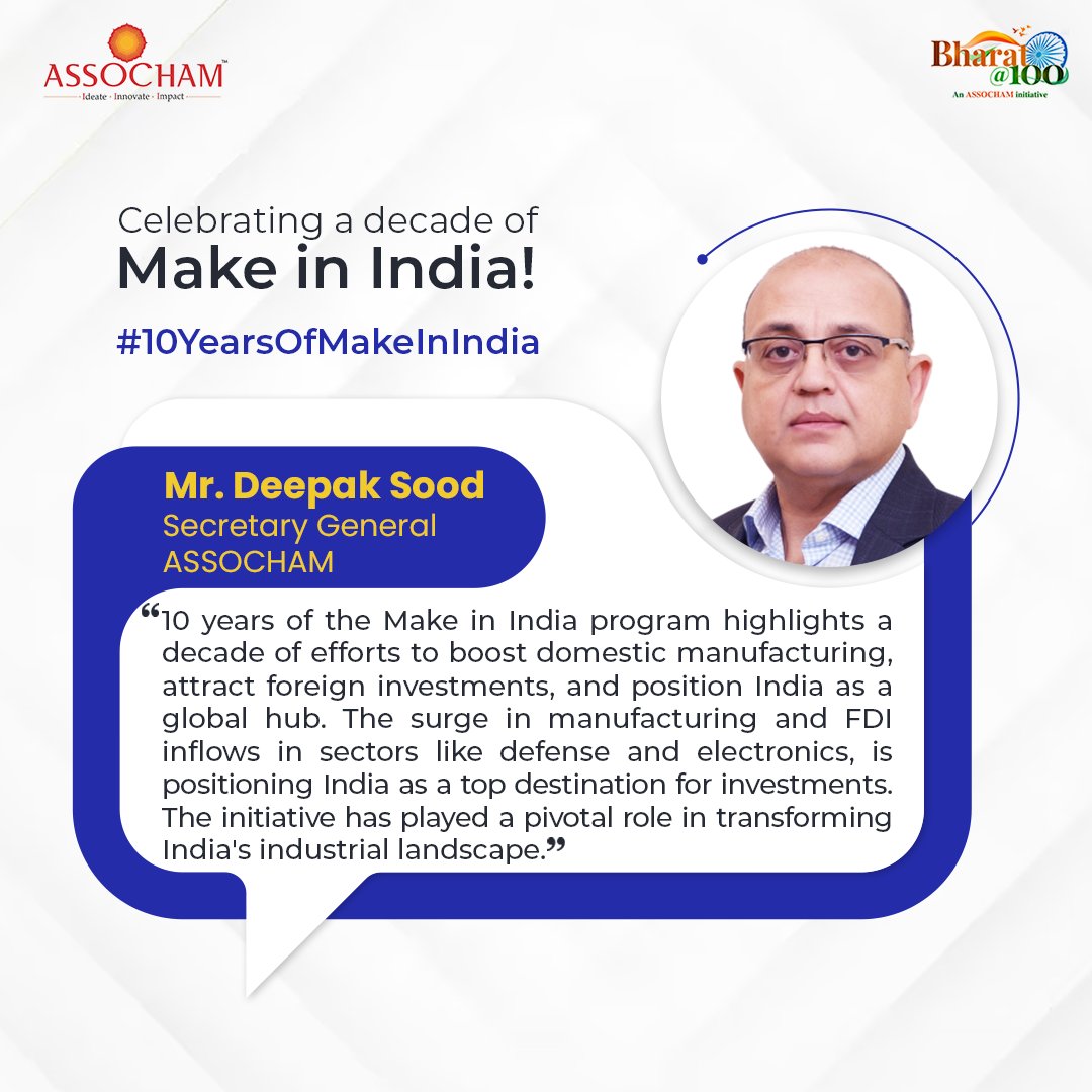 ASSOCHAM4India's tweet photo. 10 years of Make in India: A journey of growth, innovation, and opportunity! Positioning India as a leader in #manufacturing and #investment. 

@makeinindia

#10YearsOfMakeInIndia #AatmanirbharBharat #ViksitBharat #10YearsOfTransformation  #InvestInIndiaI #investIndia https://t.co/pEQNRKiu2A