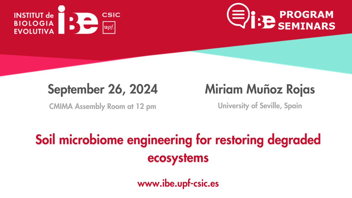Institute of Evolutionary Biology (IBE) (@ibe_barcelona) on Twitter photo 📣 <a href="/IBE_Barcelona/">Institute of Evolutionary Biology (IBE)</a> #Seminar Tomorrow!
🗣️ Soil microbiome engineering for restoring degraded ecosystems 🧬 by Miriam Muñoz Rojas from <a href="/unisevilla/">Universidad de Sevilla</a>
📆 September 26 🕛 12 pm
📍 CMIMA Assembly Room
✅ Check out the #IBEAgenda #IBESeminar
👉 ibe.upf-csic.es/es/agenda 📣 <a href="/IBE_Barcelona/">Institute of Evolutionary Biology (IBE)</a> #Seminar Tomorrow!
🗣️ Soil microbiome engineering for restoring degraded ecosystems 🧬 by Miriam Muñoz Rojas from <a href="/unisevilla/">Universidad de Sevilla</a>
📆 September 26 🕛 12 pm
📍 CMIMA Assembly Room
✅ Check out the #IBEAgenda #IBESeminar
👉 ibe.upf-csic.es/es/agenda
