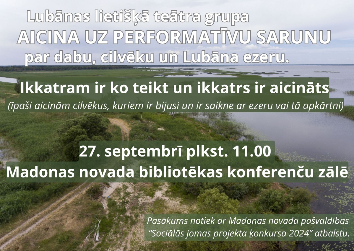 27.septembrī plkst. 11.00 Madonas novada bibliotēkā Lubānas lietišķā teātra grupa (Ilze Kraukle, Jānis Balodis, Elizabete Šiklova) aicina uz performatīvu sarunu par dabu, cilvēku un Lubāna ezeru.