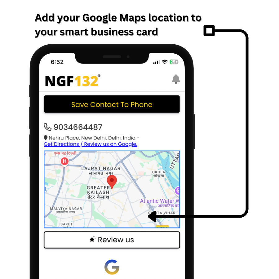 With ngf132 smart business card you can add your google location to be easily accessible to the customers.

#ngf132 #smartbizcard #googlelocation #customeraccessibility
#smartbusinesscard #googlemaps #customerconvenience #ngf132