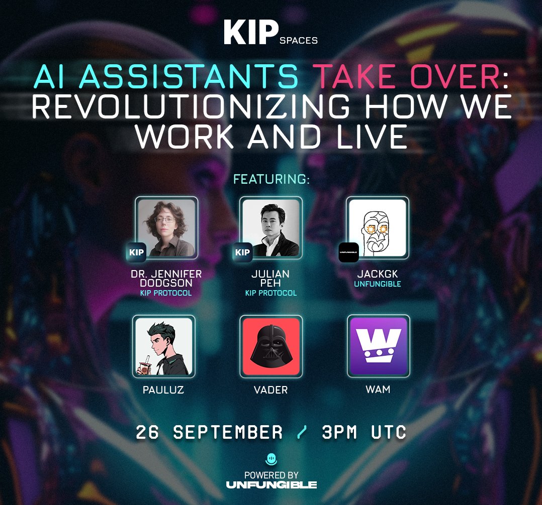 KIPprotocol's tweet photo. AI Assistants Take Over: Revolutionizing How We Work and Live 🤖💻🔥

When: September 26th, 3PM UTC 
Where: https://t.co/ON4skesDYE 

Hosted by @jack_gk, featuring:
- @Julian_kip and @HumanLevelJen from @KIPprotocol
- @PauluzRFRM from @ReformDAO
- @VaderResearch
- @playWAM