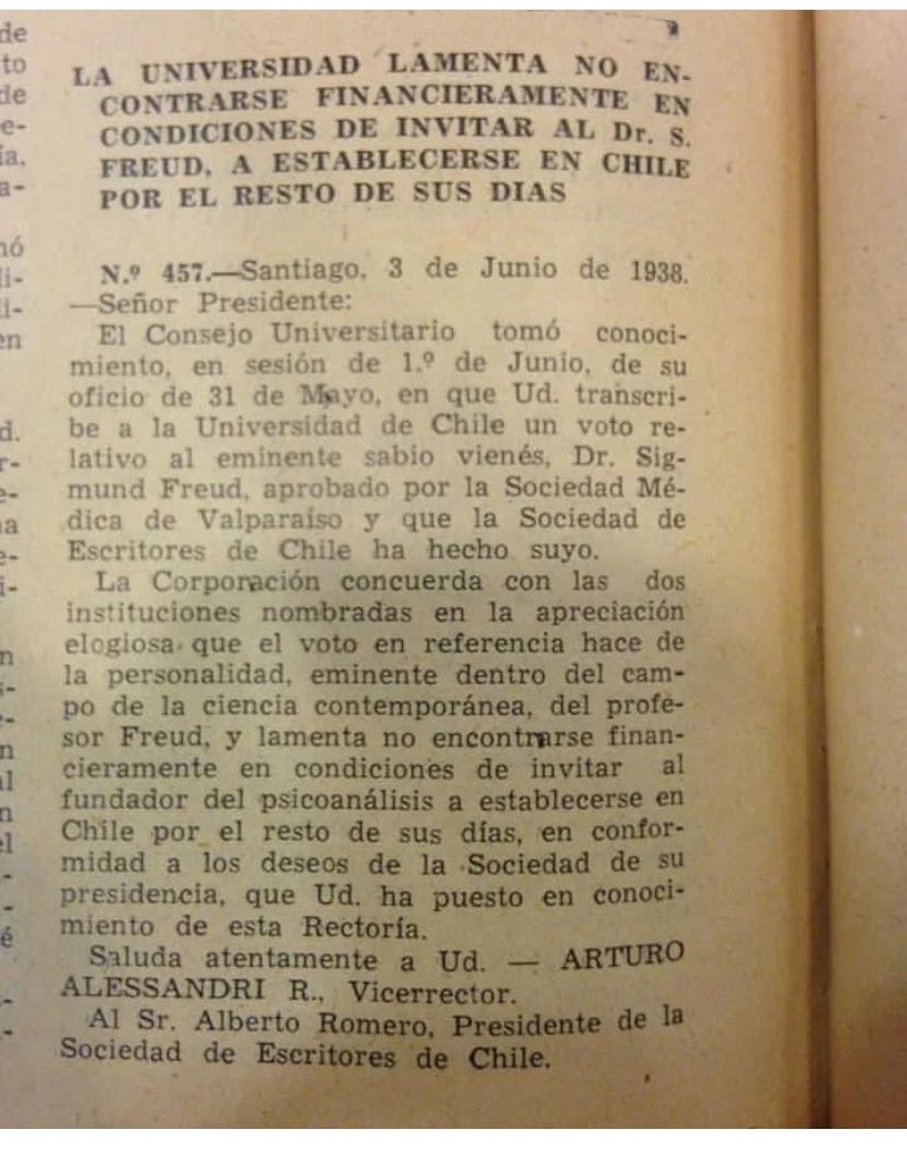 Por allá por el 1938, sigmund Freud (si ese mismo) quiso venir a vivir a Chile y trabajar en la Universidad. Lamentablemente la UdeChile no tenía recursos para pagarle y rechazó su solicitud
Ojala hubiese existido la USS con su vocación de financiar la investigación😂😂