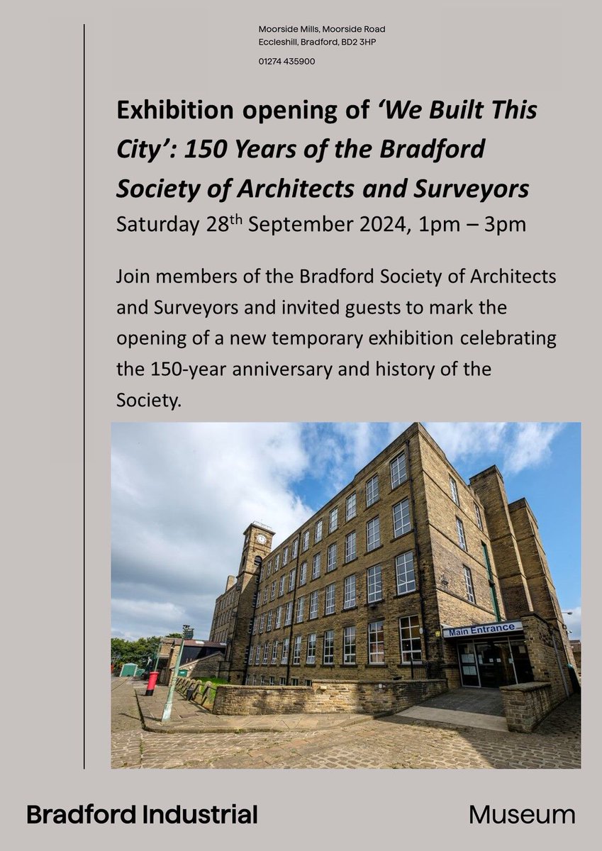 Rance Booth Smith Architects are delighted to be a part of Bradford Society of Architects and Surveyors.  As part of the 150 Year anniversary celebrations, we invite you to join members and invited guests to mark the opening of a new temporary exhibition at Bradford Industrial Mu