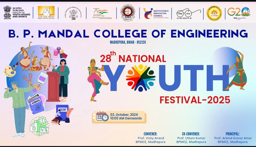 BPMCE_Madhepura's tweet photo. 28th National Youth Festival -2025 will be Organised from 3rd October @B P Mandal College Of Engineering Madhepura, Bihar
@DSTTEBihar @IPRDBihar @sumit4chakai @YASMinistry
#ScienceMela
#InnovationbyYouth
#NYF
#NYF2025
#NYFScienceMela
#NationalYouthFestival
#28thNYF2025 https://t.co/0wJmWbO9fj