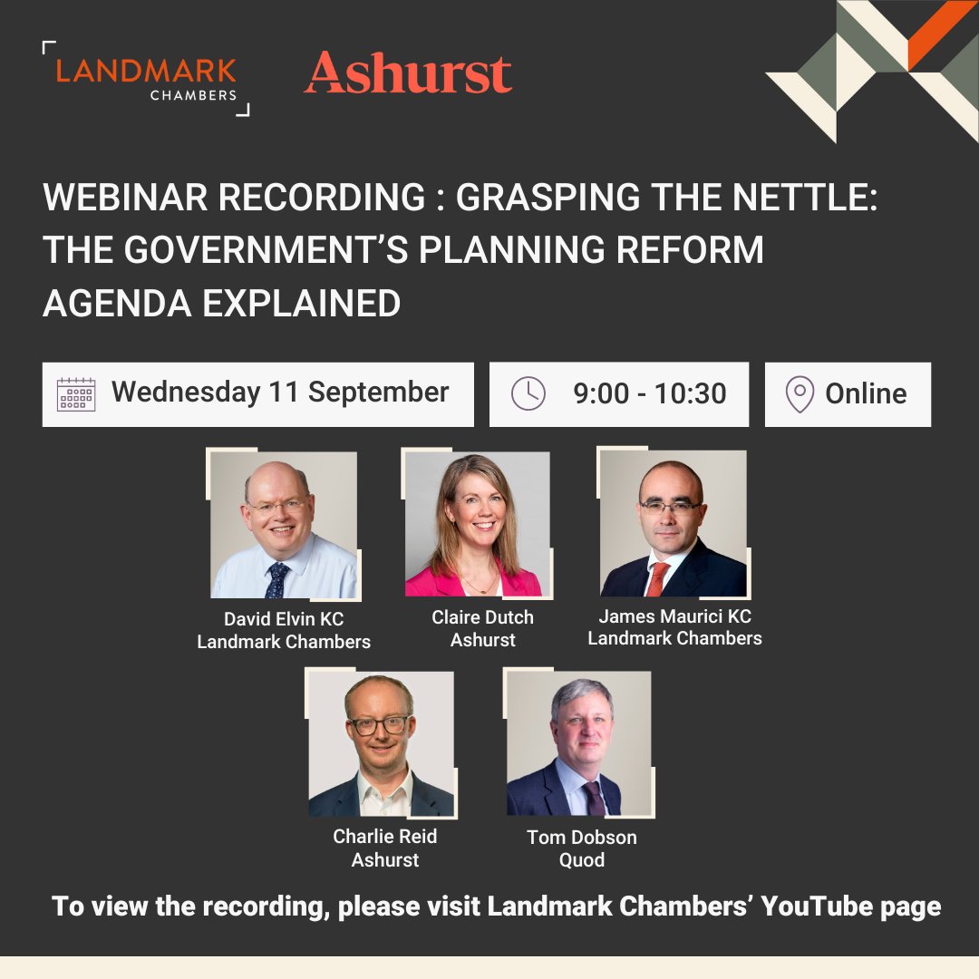 The recording of Landmark Chambers' and Ashurst's Grasping the Nettle: The Government’s Planning Reform Agenda Explained webinar, which took place on Wednesday 11 September 2024, is available on Landmark Chambers' YouTube channel: bit.ly/4eBYa1Q
