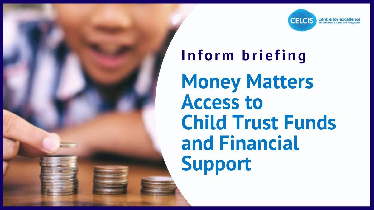 CELCIStweets's tweet photo. Our Inform briefing ‘Money Matters - Access to Child Trust Funds and Financial Support’ aims to help organisations who support children and young people with information about how to access and manage Child Trust Funds. Read more: https://t.co/vtDikfVW2l https://t.co/ChEVpq0NO4