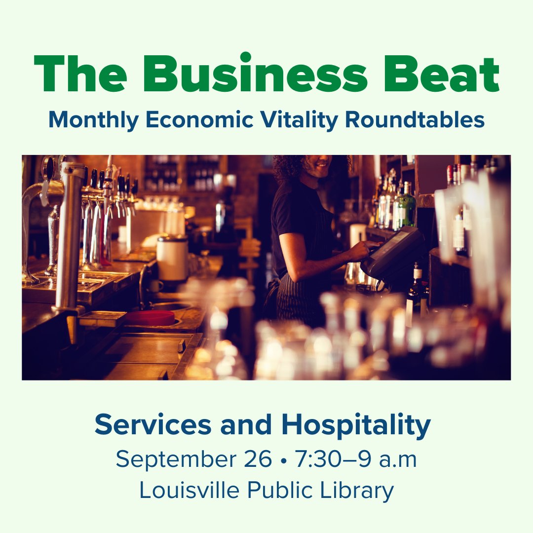Louisville services &amp; hospitality businesses: Join us this Thursday from 7:30–9 a.m. for The Business Beat! Meet at the Library for our monthly economic vitality roundtable.