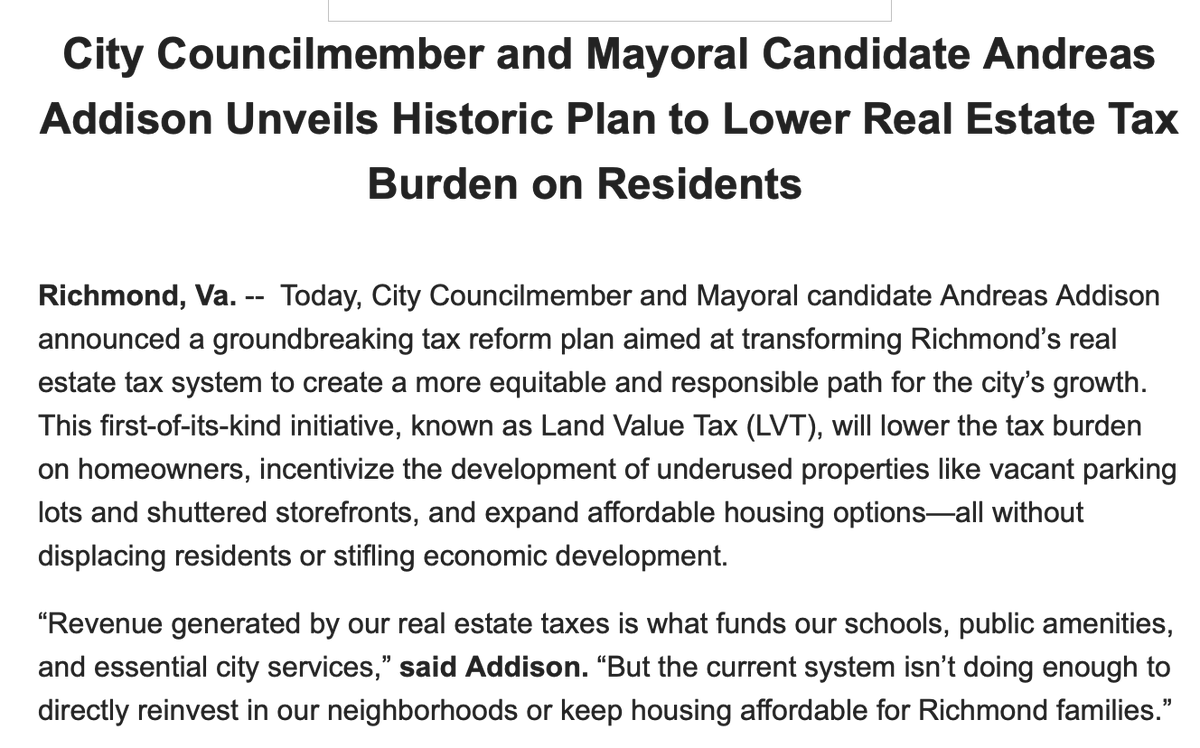 .<a href="/andreasrva/">Andreas D. Addison</a> put out a release spotlighting his Land Value Tax proposal.

Under that idea, the city would shift to primarily taxing land itself instead of the value of buildings on it.

(The city already has the power to do this under a General Assembly bill passed in 2020)