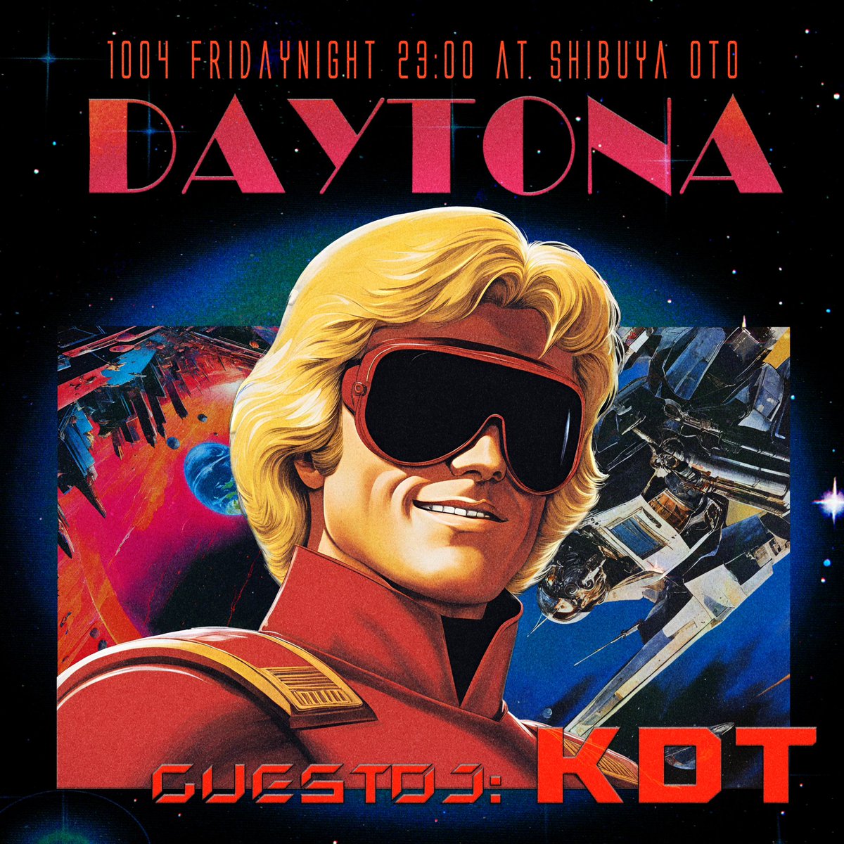 iamvdkd's tweet photo. 10月4日金曜夜🌉DAYTONA秋号に赤い彗星KDTが襲来💥🥂✨ドンミスイッ🪐

⚡️DAYTONA⚡️
2024.10.04（Fri）at @OTO_SHIBUYA 
23:00〜5:00 door:¥1000

■Guest DJ
KDT

■DAYTONA DJs
yuya
Rena19
NA3
taniguchi
video-kid https://t.co/GOfeMm9lWQ