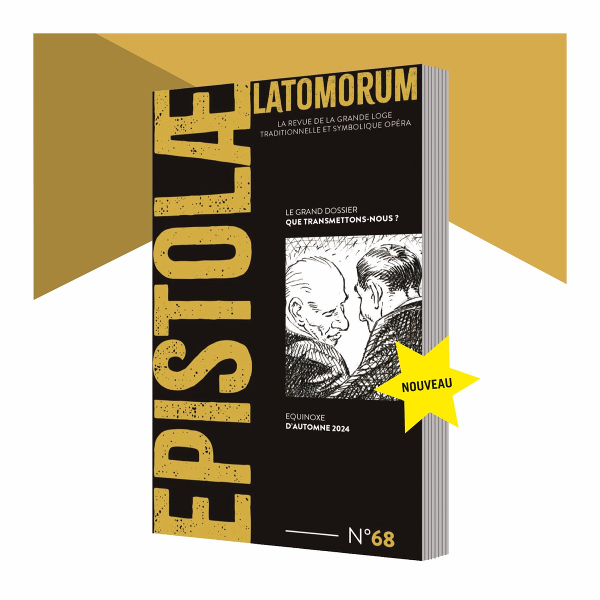 NOUVEAU - EPISTOLAE LATOMORUM
N•68
Une revue de la Grande loge traditionnelle et symbolique opéra
Pour commander conform-edit.com
#francmaconnerie #francmaçon #francmaçonne #francmaçonnerie #conformedition