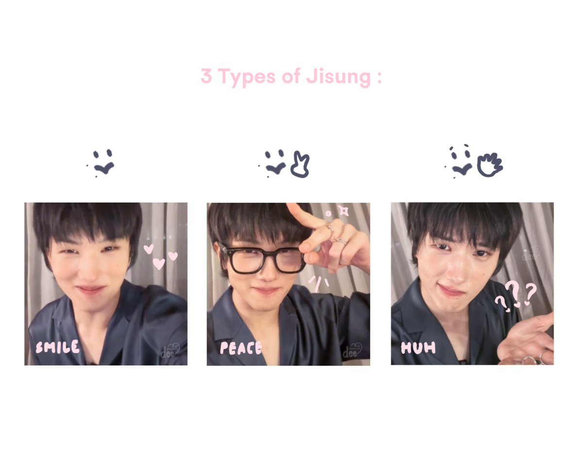 ☆ 3 types of #JISUNG 🐹; 

😊                   🤓✌🏻               😧🖐🏻
Smiley          Peaceful        Confused 
Baby             Baby                Baby 

#지성 𖹭