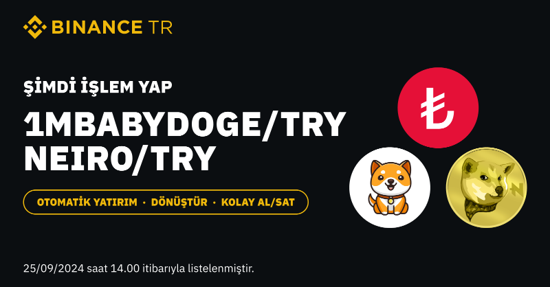 BinanceTR's tweet photo. Listeleme gerçekleşti! 🎉

#Binance TR, #1MBABYDOGE / $TRY ve $NEIRO / #TRY işlem çiftinde listeledi.

Hemen işlem yapın ⬇️