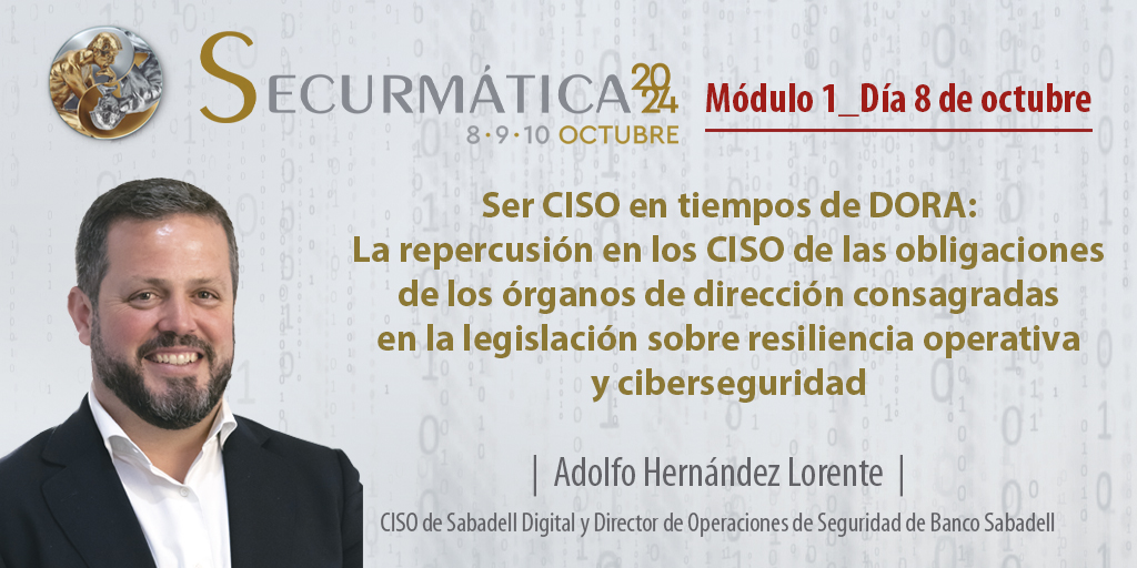 Adolfo Hernández, de Banco Sabadell, mostrará, en una ponencia de alto nivel, cómo los CISOs pueden encarar regulaciones como #NIS2 y #DORA, aportando valor al día a día de la compañía, "adaptándose para mitigar riesgos y fortalecer el cumplimiento”. Inf. securmatica.com
