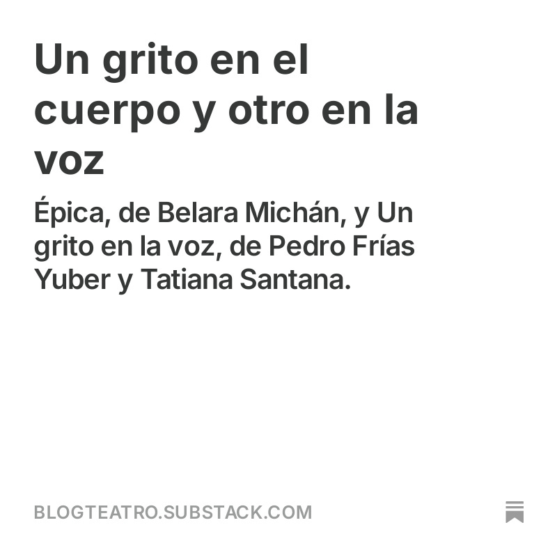 Esta semana, el teatro me llevó a dos propuestas que se mueven entre la danza y la música, con ideas que desafían lo común.
Leé mi newsletter:
blogteatro.substack.com/p/un-grito-en-…