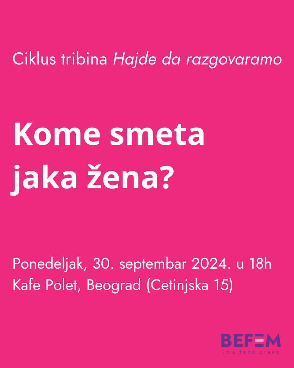 BeFemCentar's tweet photo. Pridružite nam se na poslednjoj u ciklusu tribina Hajde da razgovaramo na kojoj ćemo govoriti o političkoj moći žena.

Uz podršku @nlinbelgrade, fondacije Kvinna till Kvinna i UK International Development.

#Befem #SaveTheDate https://t.co/DXFecsyIt8