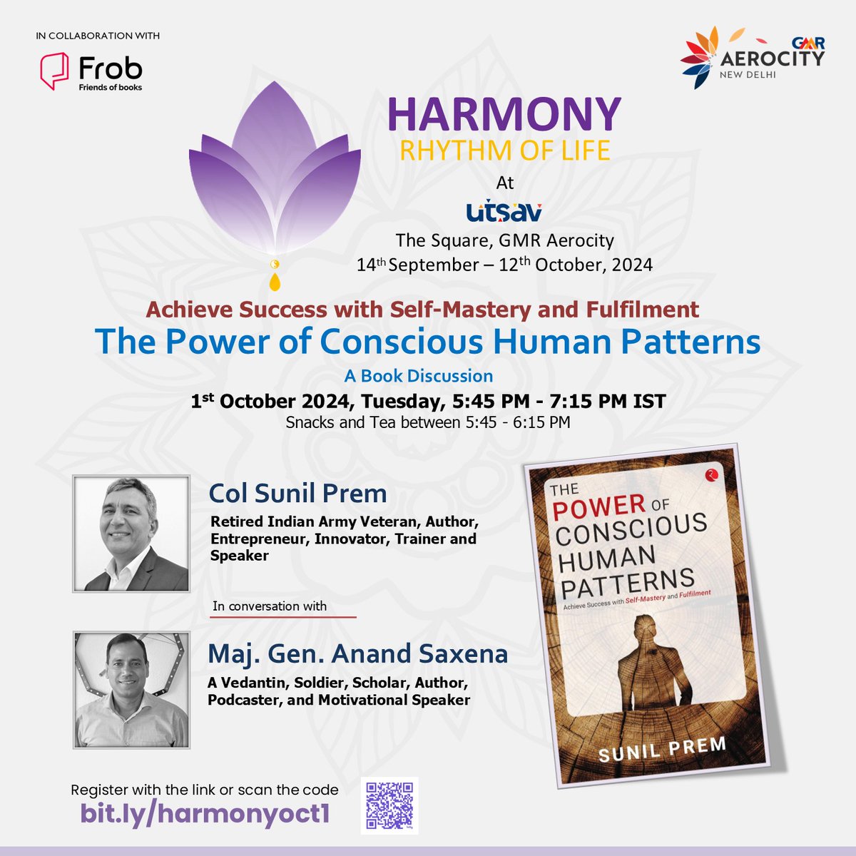 Upcoming discussion with Col. Sunil Prem on his latest book 'The Power of Conscious Human Patterns' with Maj. Gen. Anand Saxena, Together, they will explore the profound role of cultivating harmonious balance through conscious awareness.

Register at: bit.ly/harmonyoct1