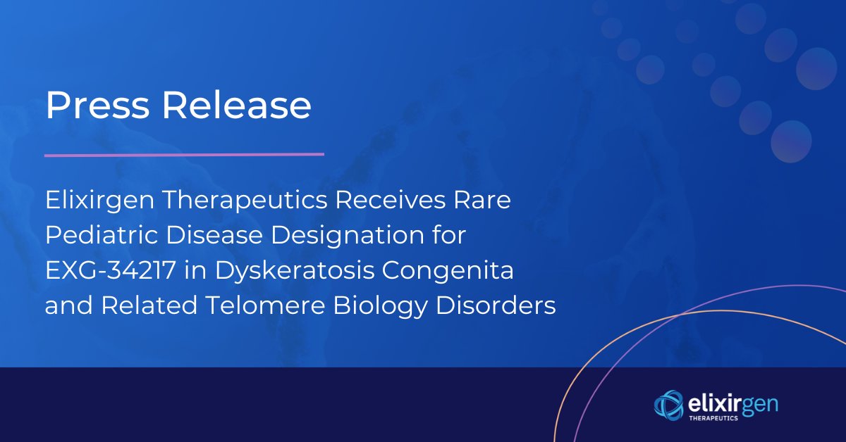 ElixirgenTx's tweet photo. We’re pleased to announce that the FDA has granted Rare Pediatric Disease Designation to our candidate in #TelomereBiologyDisorders. We look forward to continuing the advancement of our program to address the significant unmet need in TBD. More here: https://t.co/278trlKjzV https://t.co/VKFUYGrgrH