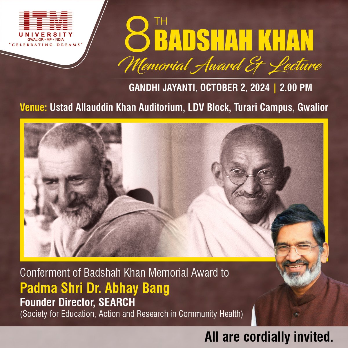 8th BADSHAH KHAN Memorial Award &amp; Lecture - OCTOBER 2, 2024 | 2.00 PM

Conferment of Badshah Khan Memorial Award to Padma Shri Dr. Abhay Bang - Founder Director, SEARCH
(Society for Education, Action and Research in Community Health)

Don’t miss this opportunity!
#gandhijayanti