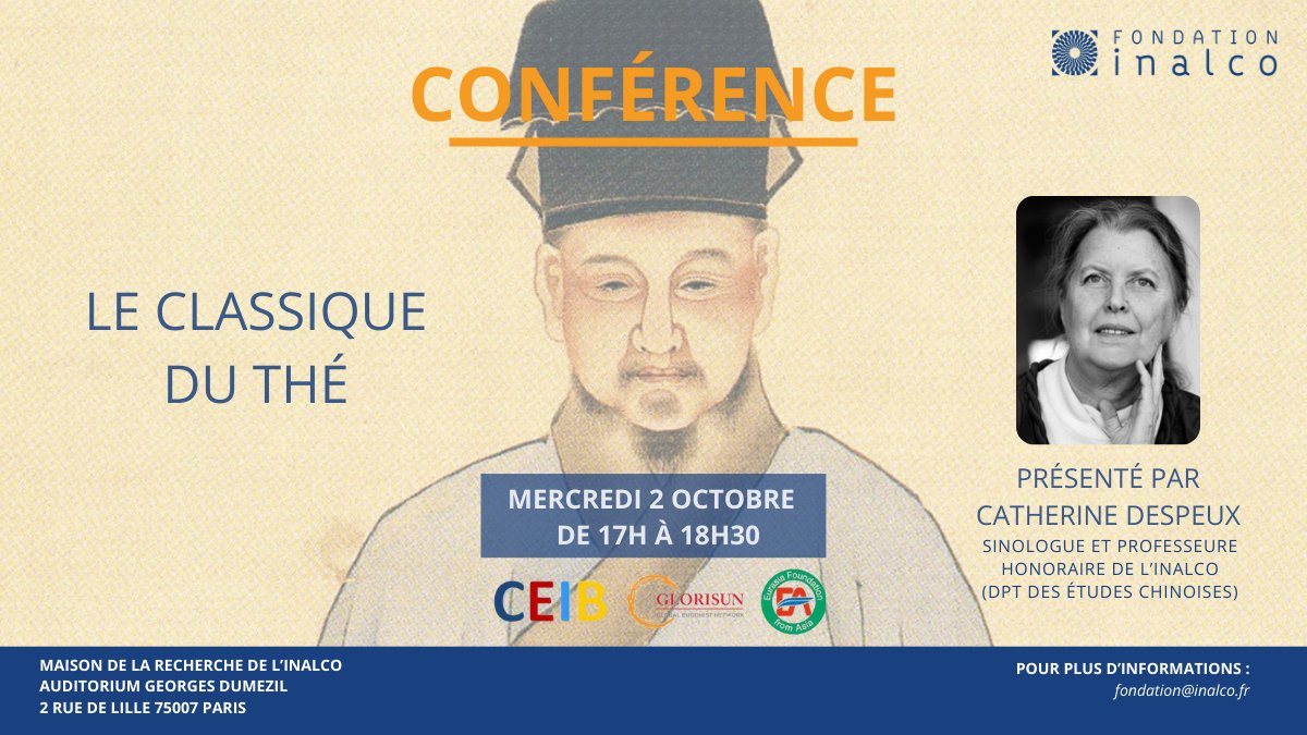 FondationInalco's tweet image. Le 02 octobre prochain, la Fondation Inalco aura l’honneur d’accueillir Catherine Despeux lors d’une conférence autour du Classique du Thé.
Entrée libre dans la limite des places disponibles
Pour plus d’informations : ceibouddhisme.fr/2024/09/1295/