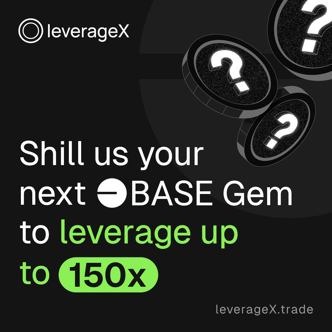 Your chance <a href="/base/">Base</a> community! 👀

Shill us your next #base gem you want to trade with up to 150x leverage on our upcoming platform #LeverageX launching very soon on Base Chain. 🚀

Share this with your community &amp; make some noise! We’ll check the most engaged projects.👇 #based
