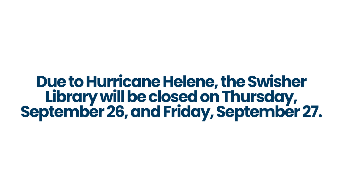 JUSwisherLib's tweet photo. HOURS UPDATE: Due to Hurricane Helene, the Swisher Library will be closed on Thursday, September 26, and Friday, September 27. 

Visit our website for updates and to access our virtual services: https://t.co/JBJ45vlLFQ https://t.co/AExC5hvPVd