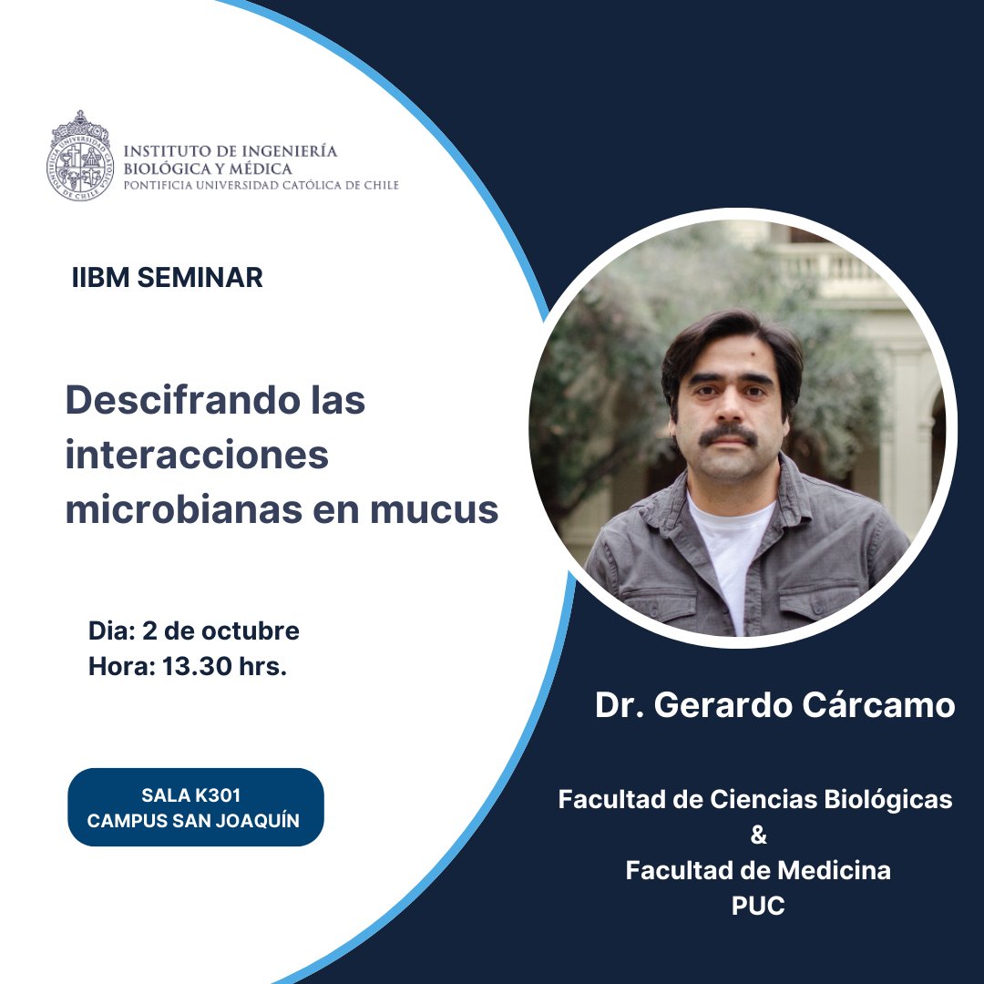 IIBM UC (@iibm_uc) on Twitter photo 📢 Save the date! Te invitamos a un nuevo #IIBMSeminar a cargo del Dr. Gerardo Cárcamo 📅 2 de octubre 13:30🔵 Campus San Joaquín Evento presencial, gratuito y abierto a público general 
#IIBM #UC 📢 Save the date! Te invitamos a un nuevo #IIBMSeminar a cargo del Dr. Gerardo Cárcamo 📅 2 de octubre 13:30🔵 Campus San Joaquín Evento presencial, gratuito y abierto a público general 
#IIBM #UC