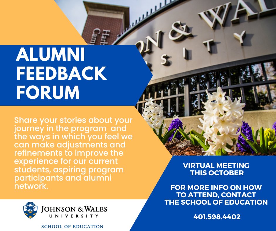 JWU Ed.D. Alumni - Let's connect! Reach out for more details on our upcoming Alumni Feedback Forum this October.