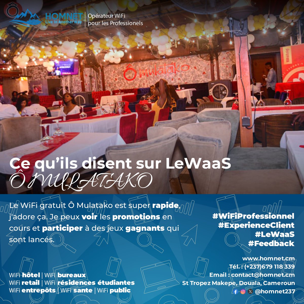 homnetsarl's tweet photo. Ce qu'ils disent sur LeWaaS

Le WiFi gratuit Ô Mulatako est super rapide, j'adore ça. Je peux voir les promotions en cours et participer à des jeux gagnants qui sont lancés.

Client Ô Mulatako

#LeWaaS #Feedback https://t.co/Craed1BCW6