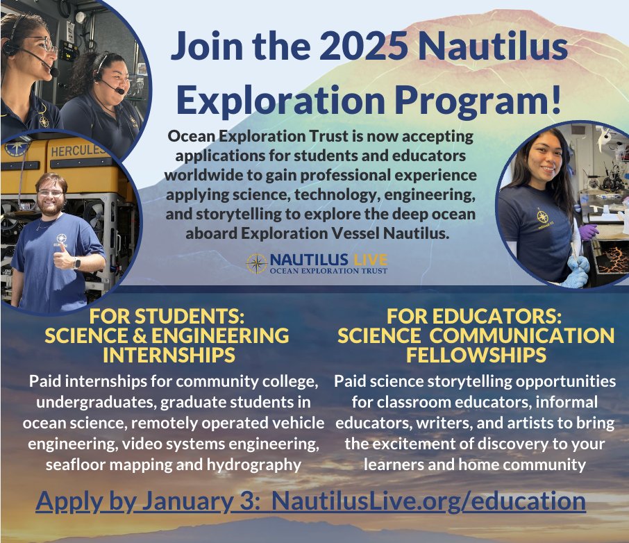 EVNautilus's tweet image. Applications are open to join the 2025 Nautilus Exploration Program! Formal and informal educators can apply to be #ScienceCommunicationFellows and students/early career professionals can apply to our #ScienceandEngineeringInternshipProgram. Learn more: nautiluslive.org/education
