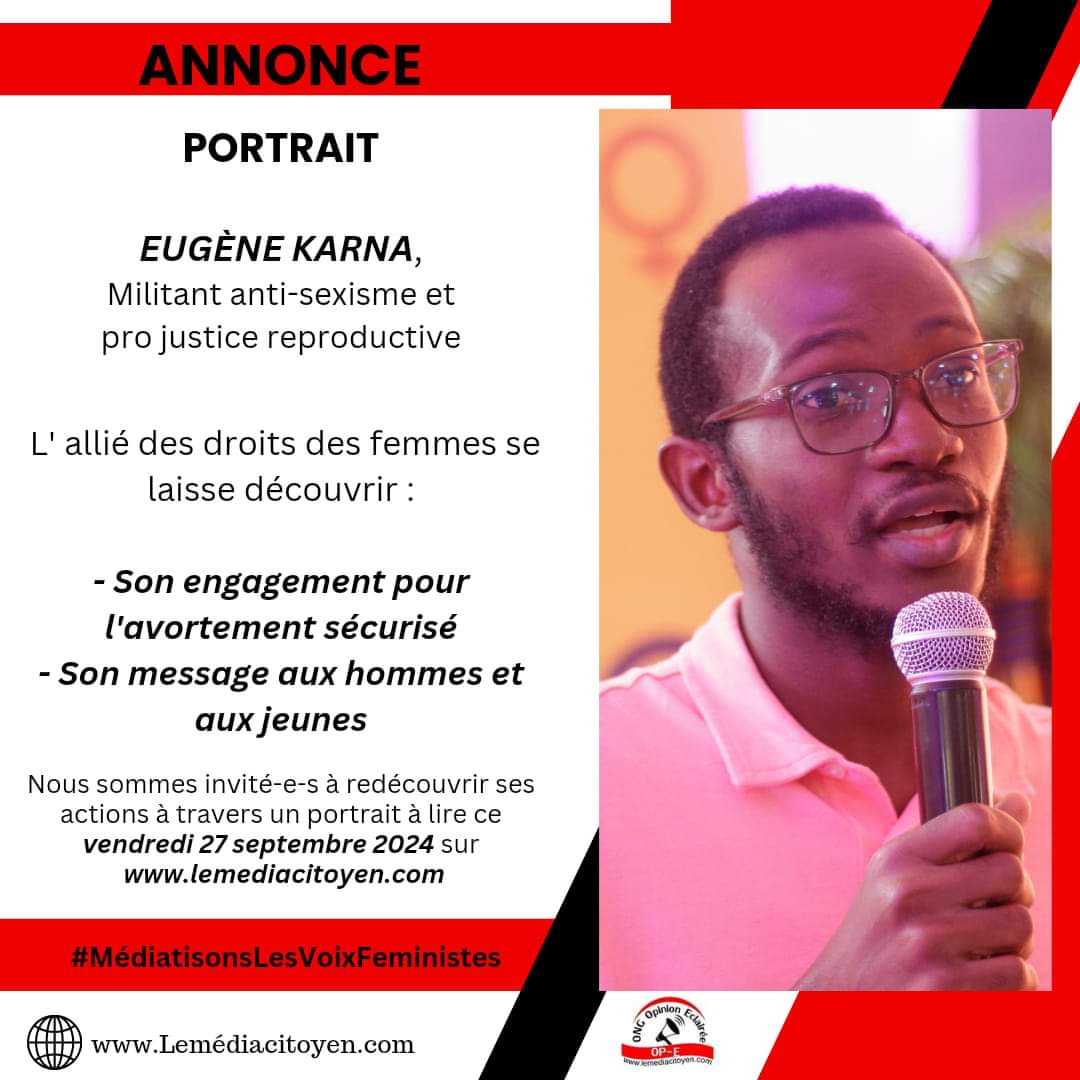 Annonce /Portrait

Militant anti-sexisme et pro justice reproductive,  Karna Eugène Kone ,  l' allié des droits des femmes se laisse découvrir :

- Son engagement pour l'avortement sécurisé
- Son message aux hommes et aux jeunes

À lire ce vendredi 27 septembre 2024.