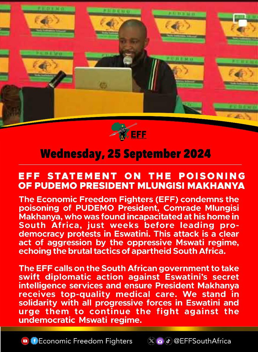 EFFSouthAfrica's tweet image. EFF STATEMENT ON THE POISONING OF PUDEMO PRESIDENT MLUNGISI MAKHANYA

The Economic Freedom Fighters (EFF) condemns the poisoning of PUDEMO President, Comrade Mlungisi Makhanya, who was found incapacitated at his home in South Africa, just weeks before leading pro-democracy…