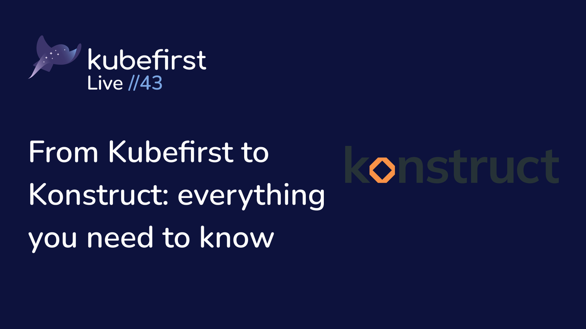 konstructio's tweet photo. Join @vitamindietz &amp; @fharper for our next @kubefirst Live on Thursday at 3PM EDT as they discuss everything that is happening at Kubefirst... we mean, Konstruct. 

All your questions &amp; even the ones you didn't know you had, will be answered!

https://t.co/ZS55YTyIla https://t.co/XHhAnGgy19