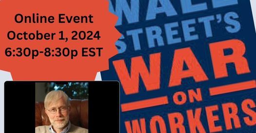 Les Leopold will be speaking with LEARN on Oct 1 at 6:30pm EST. Join us for Les' online book talk about his most recent book Wall Street's War on Workers: How Mass Layoffs and Greed are Destroying the Working Class and What To Do About It. Register here: rutgers.zoom.us/meeting/regist…