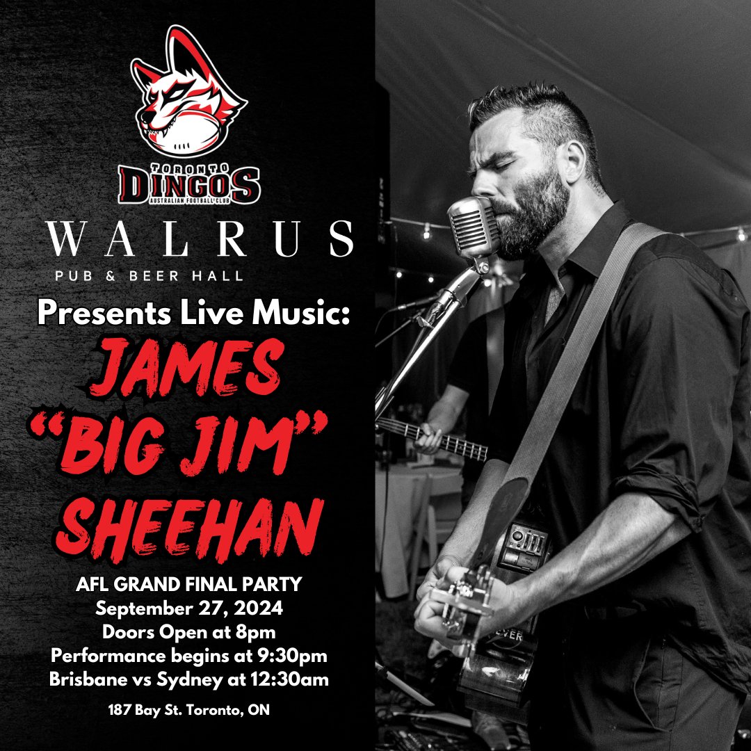 Our AFL Grand Final party just got a lot bigger! James "Big Jim" Sheehan will be rocking the <a href="/walruspub/">Walrus Pub & Beer Hall</a> stage at 9:30pm before the epic clash between the <a href="/brisbanelions/">Brisbane Lions</a> and <a href="/sydneyswans/">Sydney Swans</a>! Come join the pack for the biggest <a href="/AFL/">AFL</a> Grand Final Party in Canada!