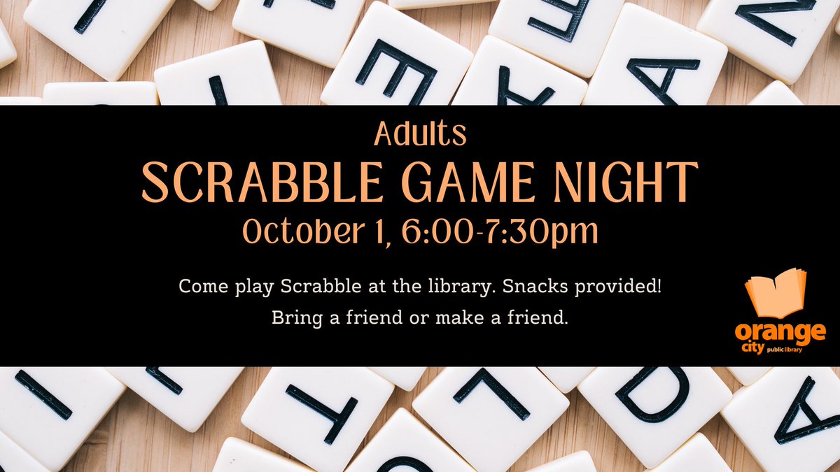 Do you enjoy word games? Come on out to the library on Tuesday, October 1 for a Scrabble Game night. We'll provide some snacks too. Sign up here: orangecitylibrary.org/event/scrabble…