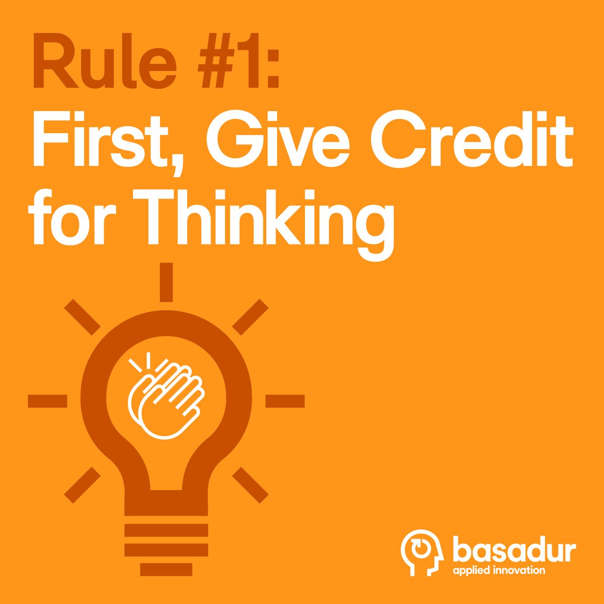 Rule #1: First, Give Credit for Thinking

In these fast-paced, complex times, many organizations advocate increasing employee engagement. Some try to measure it and post a score. Unfortunately, many give it lip service without changing how they operate. There is a simple method