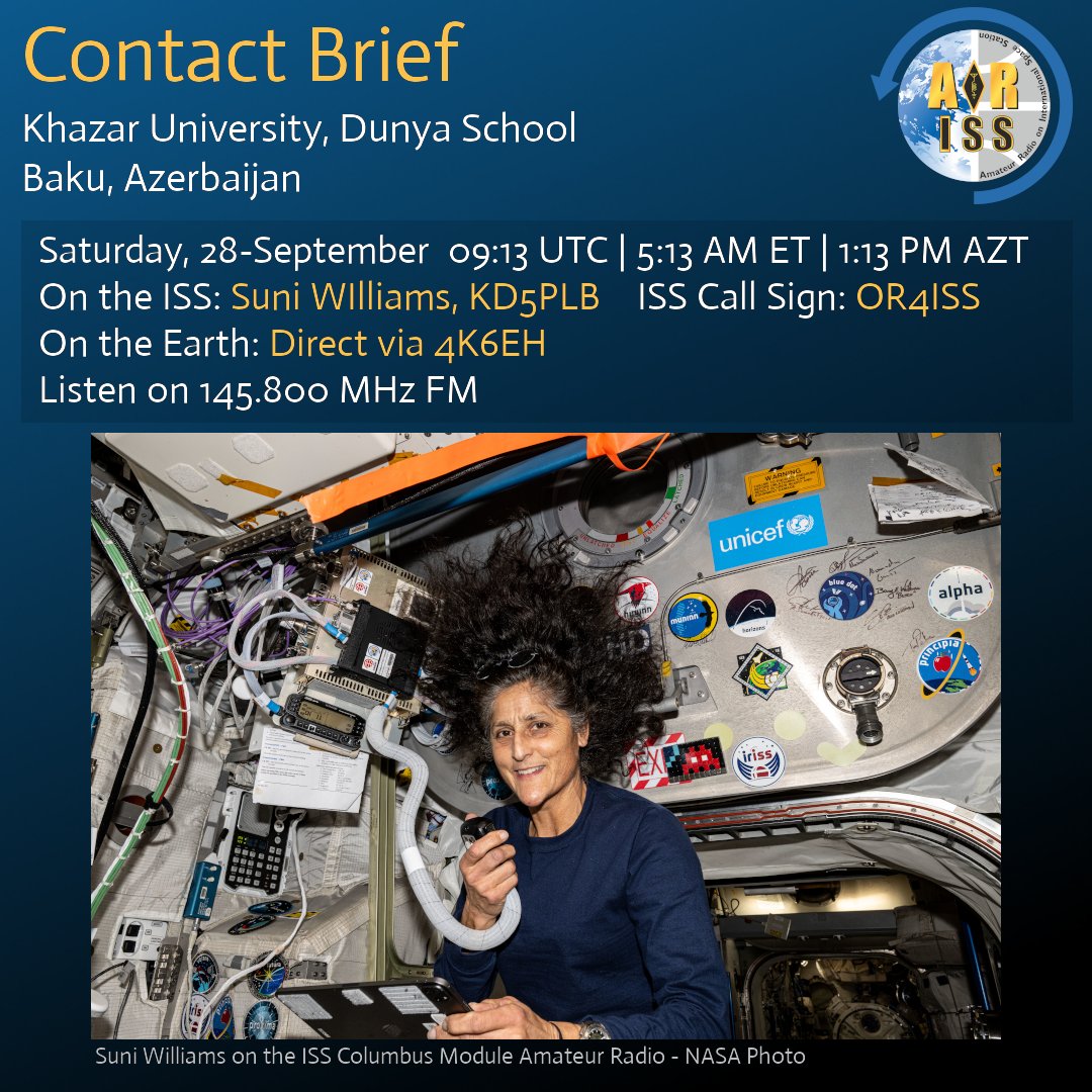 1 hour until STEM contact with Azerbaijan!

Learners from Khazar University, Dunya School in Baku will talk with <a href="/Astro_Suni/">Sunita Williams</a> on the ISS via ham radio.

Scheduled today at 09:13 UTC | 5:13 AM ET | 1:13 PM AZT. Direct via 4K6EH.

Listen live on 145.800 MHz FM in the region.