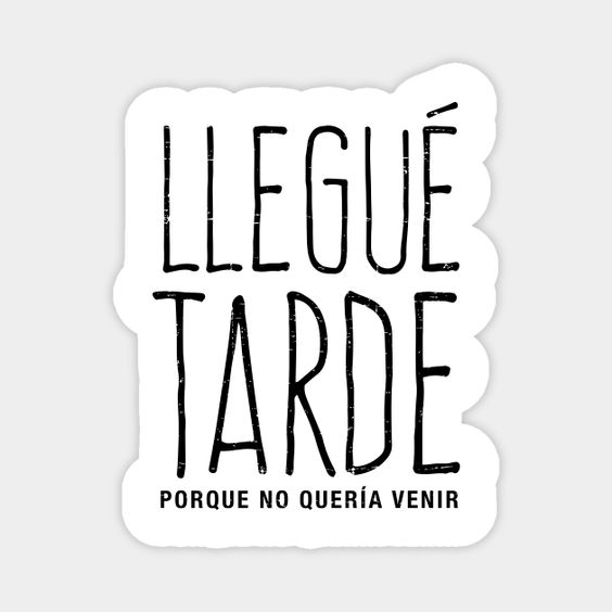 yooo todo el tiempo