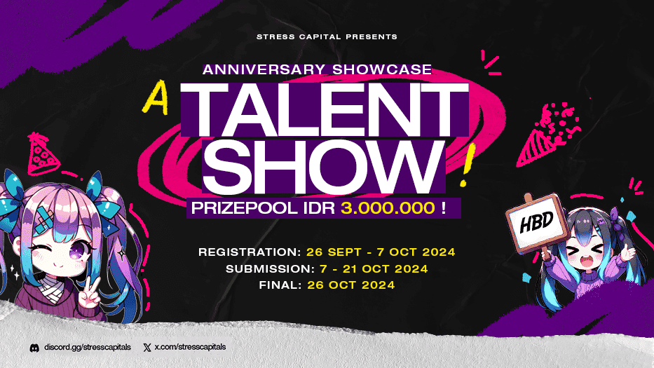 Happy birthday, Stress Capital!

To celebrate our anniversary, we’re excited to announce a public talent show: the ANNIVERSARY SHOWCASE! 

You can win a share of IDR 3,000,000 (approximately $200)! Everyone is welcome to join from any region. Admin is banned from joining btw.
