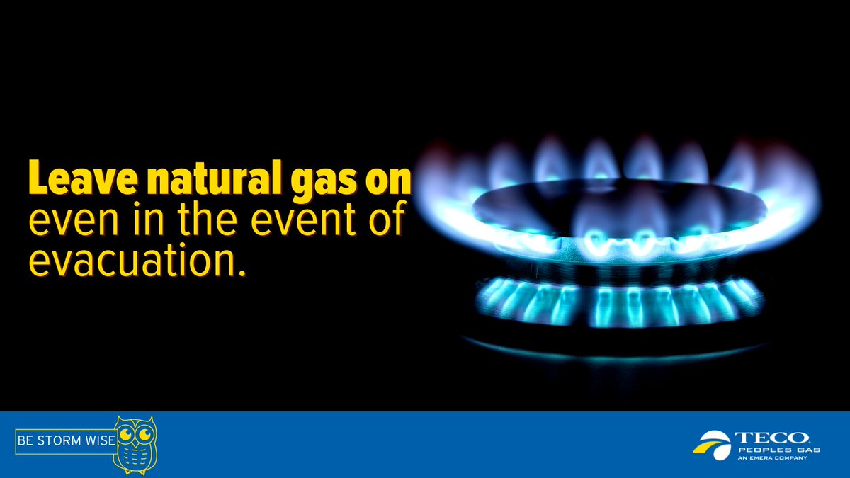 TECO Peoples Gas (@tecopeoplesgas) on Twitter photo Peoples Gas advises customers to leave natural gas service on at the meter, even in the event of an evacuation. Natural gas service will likely operate uninterrupted throughout the storm. #Helene ow.ly/YTTk50TvvIe
<a href="/abcactionnews/">ABC Action News</a> <a href="/FCN2go/">First Coast News</a> <a href="/WJHG_TV/">WJHG-TV</a> Peoples Gas advises customers to leave natural gas service on at the meter, even in the event of an evacuation. Natural gas service will likely operate uninterrupted throughout the storm. #Helene ow.ly/YTTk50TvvIe
<a href="/abcactionnews/">ABC Action News</a> <a href="/FCN2go/">First Coast News</a> <a href="/WJHG_TV/">WJHG-TV</a>