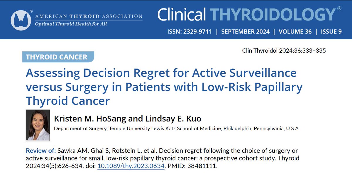 Clinical Thyroidology (@clinicalthyroid) on Twitter photo New review & commentary by Dr. <a href="/lindsaykuo/">Lindsay Kuo, MD MBA FACS</a> on this study showing similar decision regret in patients who chose #ActiveSurveillance vs. #Thyroidectomy for low risk #ThyroidCancer. Read now in CT.
ow.ly/czt450TsaTJ
#Thyroid #medtwitter #endotwitter <a href="/thyroidjournal/">Thyroid Journal</a> <a href="/ThyCaInc/">ThyCa Inc.</a> New review & commentary by Dr. <a href="/lindsaykuo/">Lindsay Kuo, MD MBA FACS</a> on this study showing similar decision regret in patients who chose #ActiveSurveillance vs. #Thyroidectomy for low risk #ThyroidCancer. Read now in CT.
ow.ly/czt450TsaTJ
#Thyroid #medtwitter #endotwitter <a href="/thyroidjournal/">Thyroid Journal</a> <a href="/ThyCaInc/">ThyCa Inc.</a>