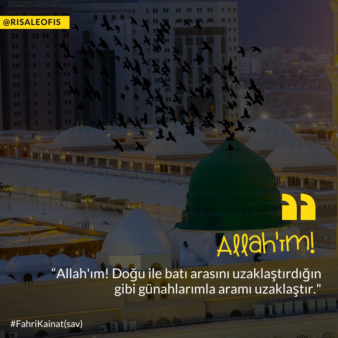 “Allah'ım! Doğu ile batı arasını uzaklaştırdığın gibi günahlarımla aramı uzaklaştır."

#KainatınEfendisi(sav)
#amin
Cuma'nın hayrı, bereketi üzerimize olsun...