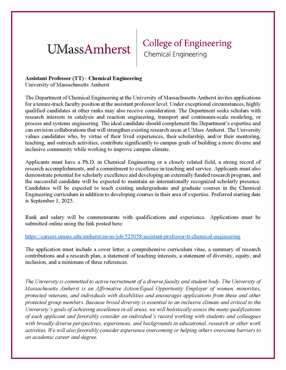 ChE TT Faculty position -- we're looking for scholars with research interests in catalysis and reaction engineering, transport and continuum-scale modeling, or process and systems engineering. Application review begins Nov. 8, 2024.

Find out more:
careers.umass.edu/amherst/en-us/…