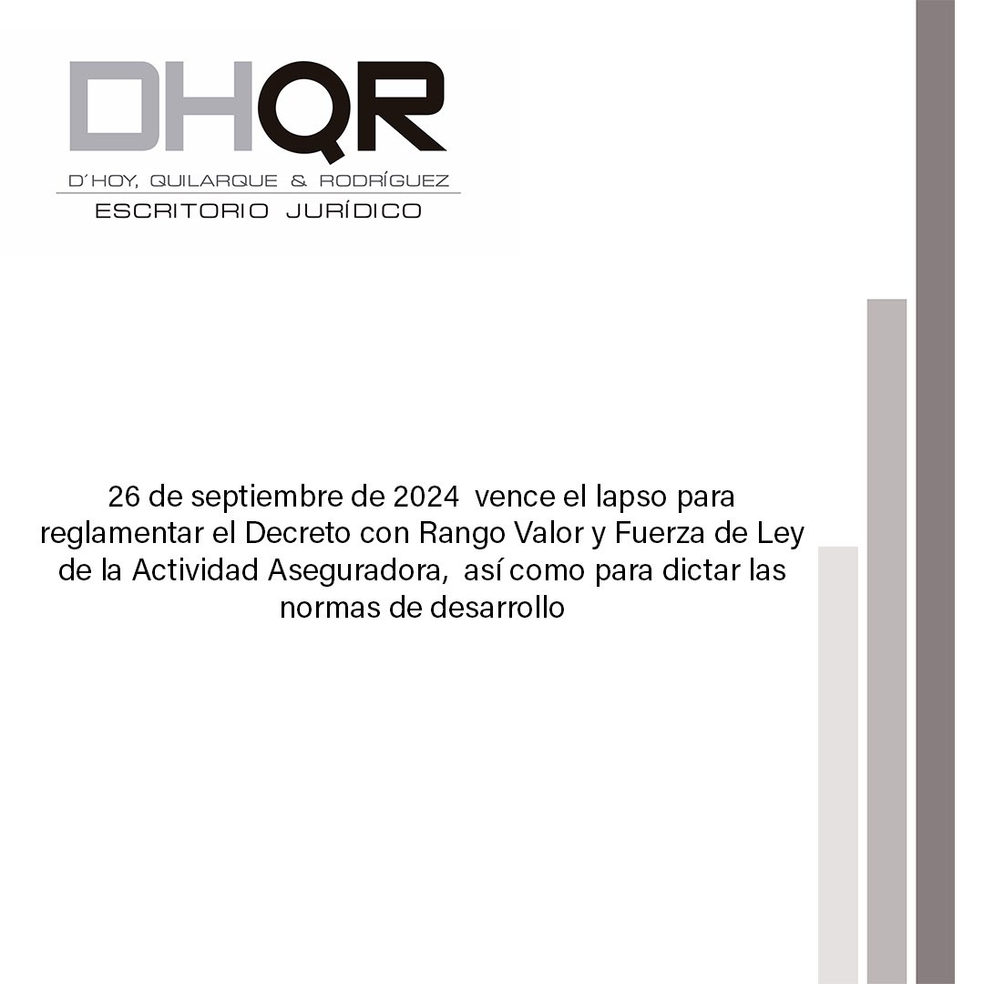 DHQR's tweet photo. El 26 de septiembre de 2024 vence el lapso para reglamentar el Decreto con Rango, Valor y Fuerza de Ley de la #ActividadAseguradora, así como para dictar la normativa de desarrollo https://t.co/FJ5RnLvmHk