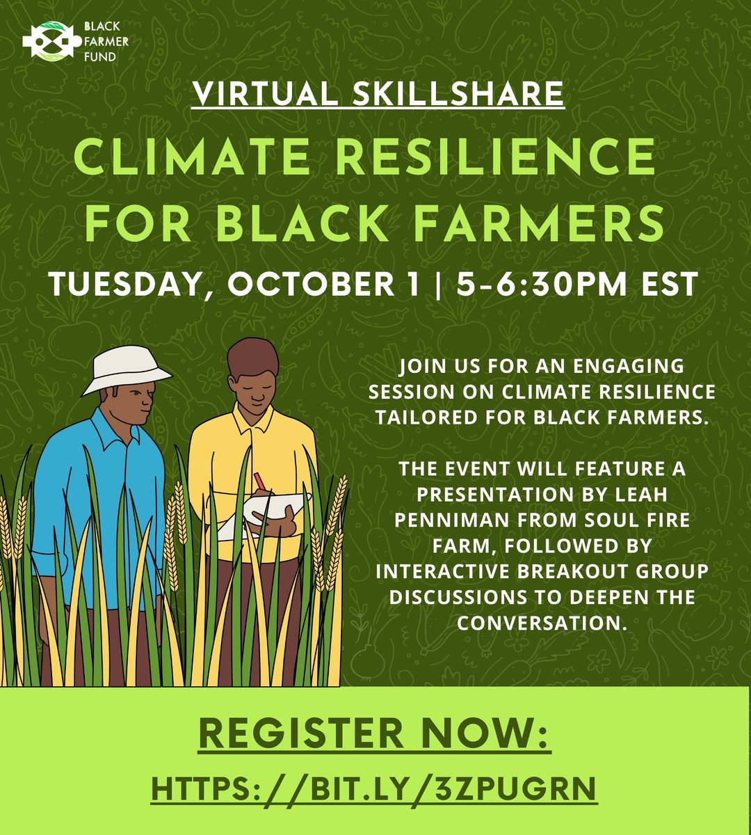 Black farmers, join us for a FREE skillshare on climate resilience with Leah Penniman of @SoulFireFarm! Oct 1st, 5 PM ET. Register now: 

Link: bit.ly/3zpUGRn

#BlackFarmers #ClimateResilience #SustainableAgriculture #SoulFireFarm