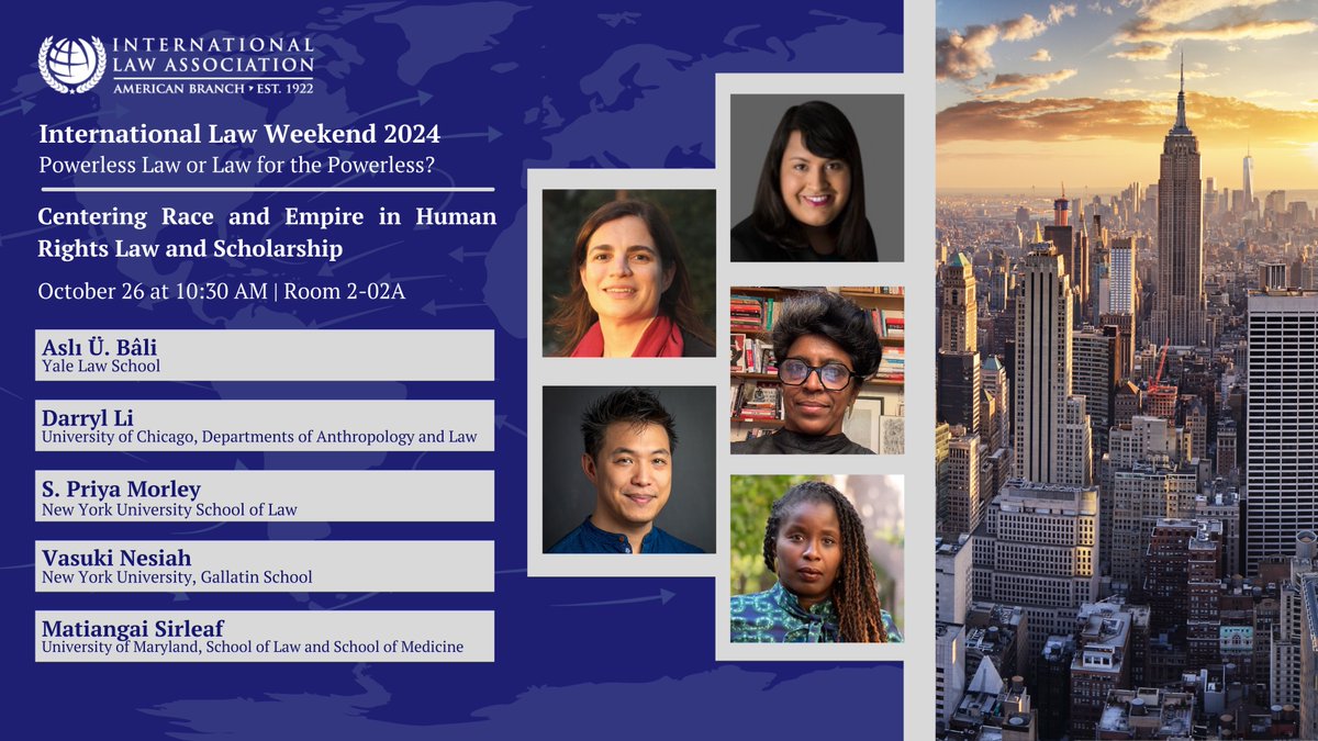 ABILA (@abila_official) on Twitter photo Centering Race and Empire in Human Rights Law and Scholarship - with Aslı Ü. Bâli of <a href="/YaleLawSch/">Yale Law School</a>, <a href="/dcli/">darryl li</a> of <a href="/UChicago/">The University of Chicago</a>, @PriyaMorley of <a href="/nyulaw/">NYU Law</a>, <a href="/VasukiNesiah/">VN</a> of <a href="/NYUGallatin/">NYU Gallatin</a>, & <a href="/matiangai/">Matiangai Sirleaf</a> of <a href="/UMDLaw/">Maryland Carey Law</a> at International Law Weekend 2024 #ILW2024. Register here: ila-americanbranch.org/ilw-2024-regis… Centering Race and Empire in Human Rights Law and Scholarship - with Aslı Ü. Bâli of <a href="/YaleLawSch/">Yale Law School</a>, <a href="/dcli/">darryl li</a> of <a href="/UChicago/">The University of Chicago</a>, @PriyaMorley of <a href="/nyulaw/">NYU Law</a>, <a href="/VasukiNesiah/">VN</a> of <a href="/NYUGallatin/">NYU Gallatin</a>, & <a href="/matiangai/">Matiangai Sirleaf</a> of <a href="/UMDLaw/">Maryland Carey Law</a> at International Law Weekend 2024 #ILW2024. Register here: ila-americanbranch.org/ilw-2024-regis…