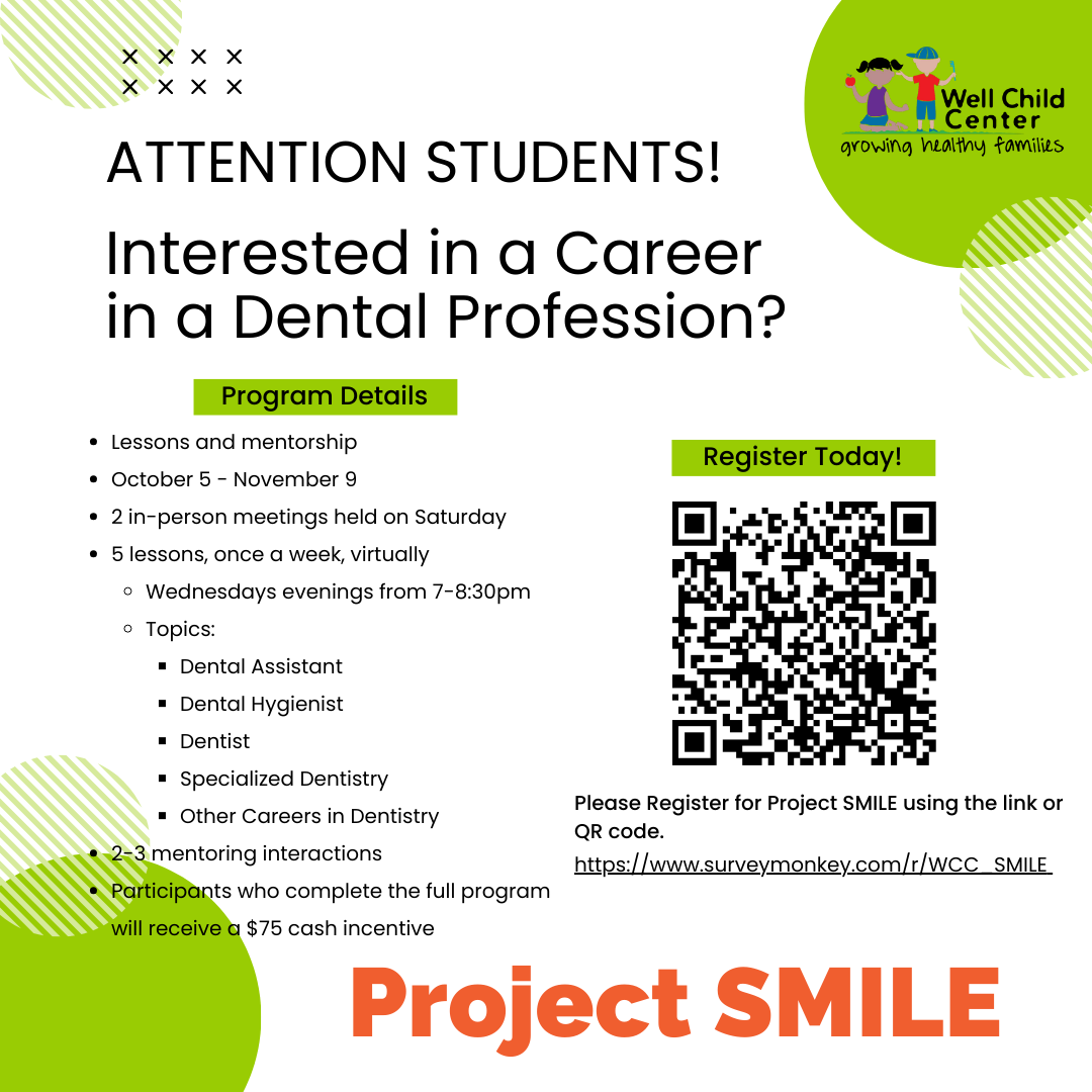 Do you know a sophomore through senior who is in U-46 or D300 and is considering a career in the dental profession but would like to learn more? If so, check out this opportunity being provided by the Well Child Center called Project SMILE!