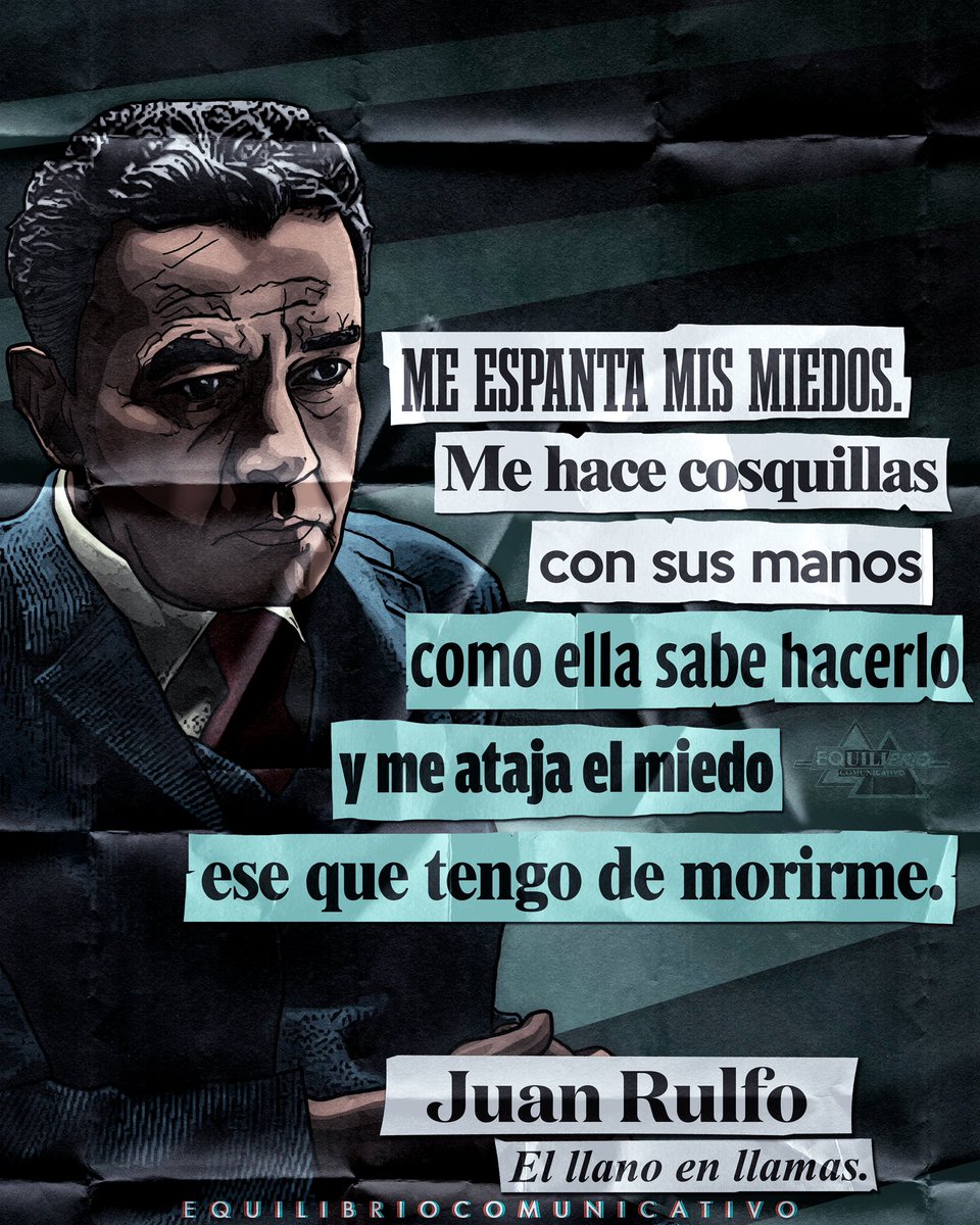 eq_comunicativo's tweet photo. #JuanRulfo | El llano en llamas:

"Me espanta mis miedos. Me hace cosquillas con sus manos como ella sabe hacerlo y me ataja el miedo ese que tengo de morirme".

#rulfo 
#citas
#LYF15
#equilibriocomunicativo https://t.co/VpopJTcy2Q